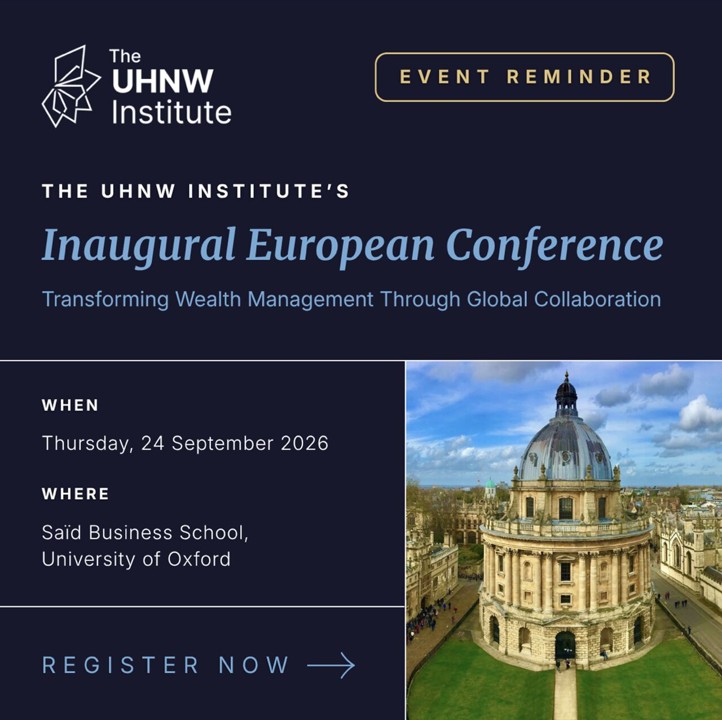 UHNW Institute's Inaugural European Conference – Transforming Wealth Management 